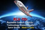 दुनिया भौचक रह गयी जब भारत ने पहला ‘मेड इन इंडिया’ स्पेस शटल लॉन्च किया